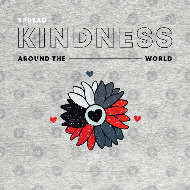 Spread kindness around the world Ni Art World Kindness Day T